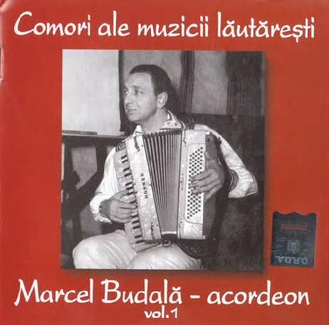 Comori ale muzicii lăutărești: Marcel Budală — acordeon, volumul 1